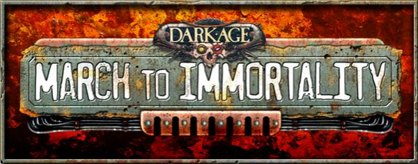 Darkage March to Immortality