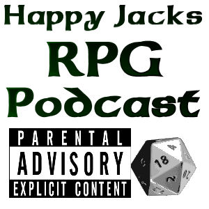 Happy Jacks RPG Podcast - Parental Advisory Explicit Content
