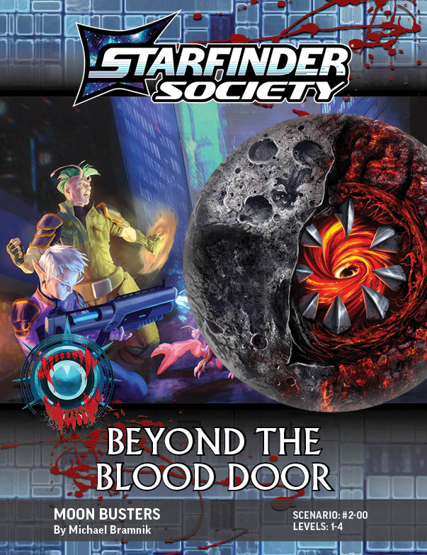 Starfinder Society - Beyond the Blood Door, Moon Busters by Michael Bramnik, Scenario: #2-00, Levels:1-4